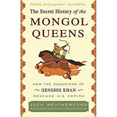 Buy The Secret History of the Mongol Queens: How the Daughters of ...