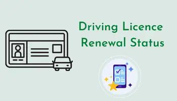 Driving Licence Renewal Status | DL Renewal Status