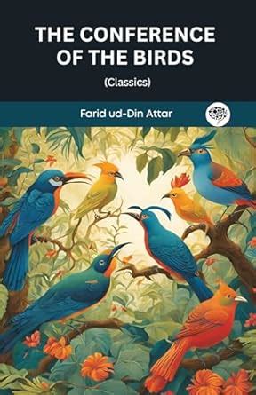 The Conference of the Birds (Classics) eBook : Farid ud-Din Attar ...