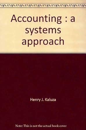 Accounting: A systems approach : J Henry Kaluza: Amazon.in: Books