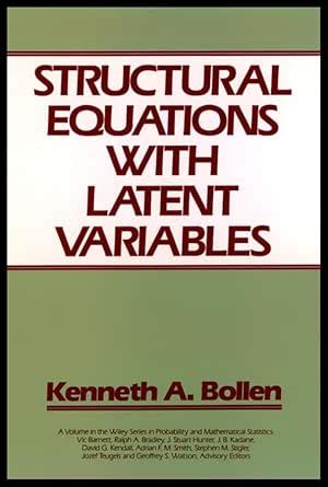 Structural Equations with Latent Variables (Wiley Series in Probability ...