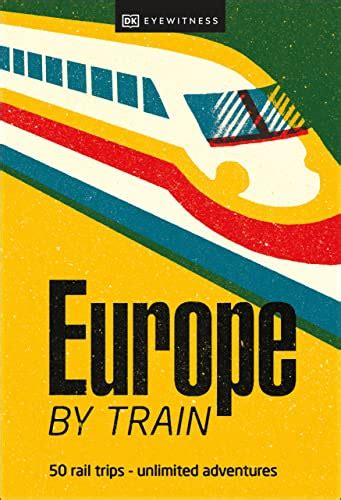 Europe by Train eBook : DK Eyewitness: Amazon.in: Books