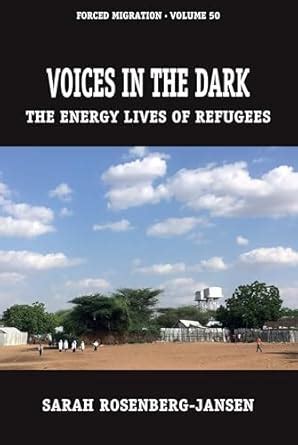 Buy Voices in the Dark: The Energy Lives of Refugees: 50 (Forced ...