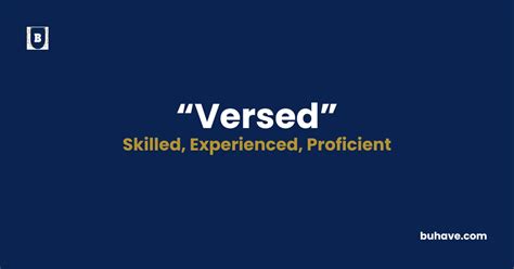 Versed Meaning, Definition, Synonym & Antonym | BUHAVE