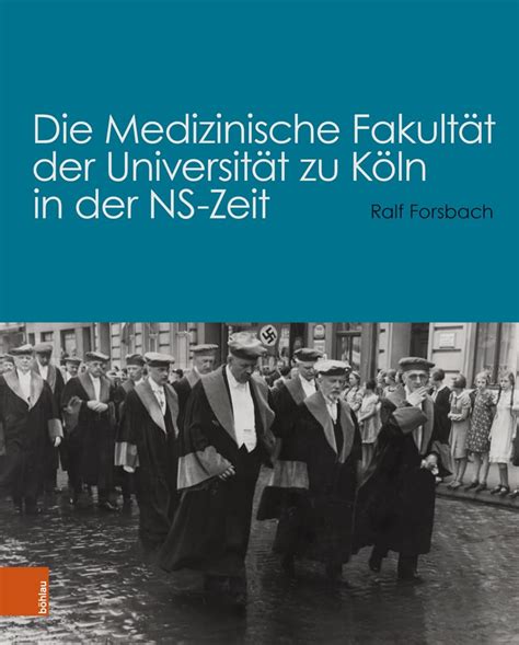 Buy Die Medizinische Fakultat der Universitat zu Koln in der NS-Zeit ...