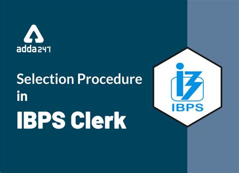 IBPS Clerk Selection Process: Complete Guide