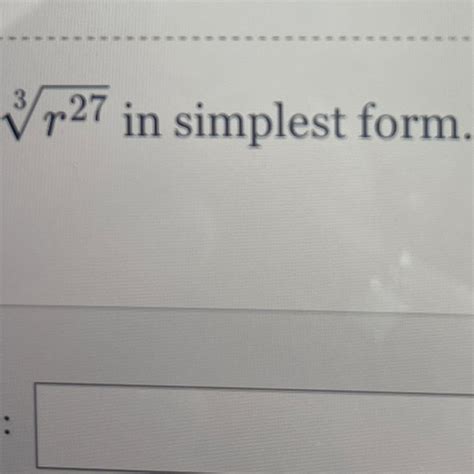 3 27 in simplest form. - brainly.com