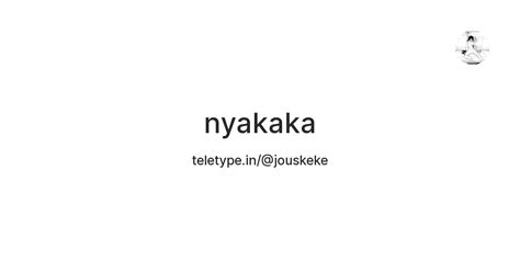 nyakaka — Teletype