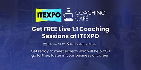 Get FREE Live 1:1 Coaching Sessions at ITEXPO 2026, Broward County ...