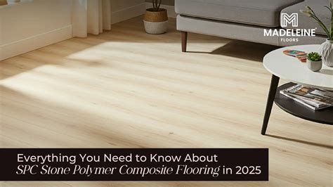 Everything You Need to Know About Stone Polymer Composite Flooring