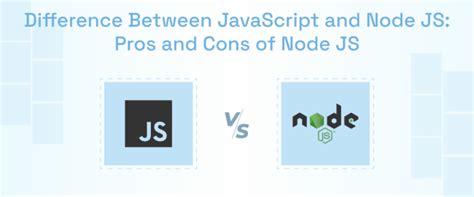 Difference Between JavaScript and Node.js 的图像结果