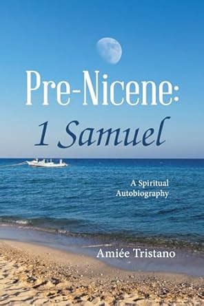 Buy Pre-Nicene: 1 Samuel: A Spiritual Autobiography Book Online at Low ...