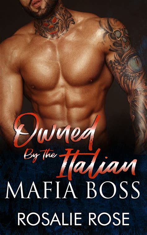 Owned by the Italian Mafia Boss by Rosalie Rose | Goodreads