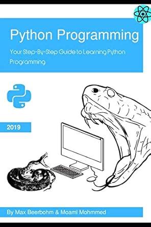 Python Programming: Your Step-By-Step Guide to Learning Python ...