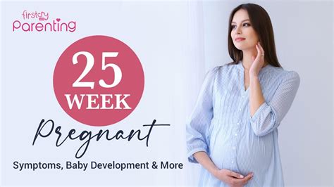 25 Weeks Pregnant - Symptoms, Body Changes, Baby Growth, Do's and Don ...