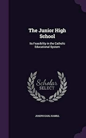 The Junior High School: Its Feasibility in the Catholic Educational ...