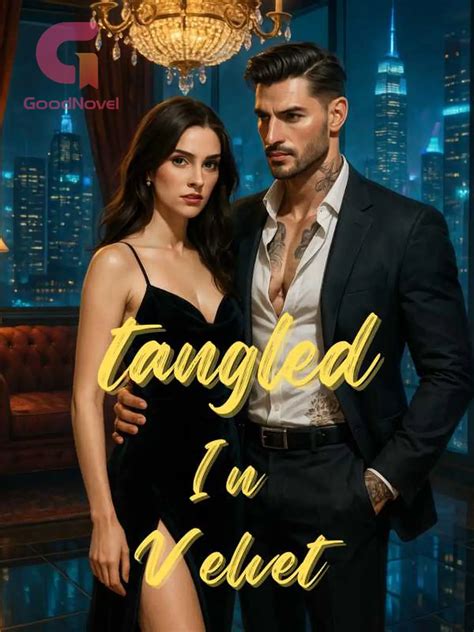 Chapter 7 - Penelope Returns - Tangled In Velvet - GoodNovel