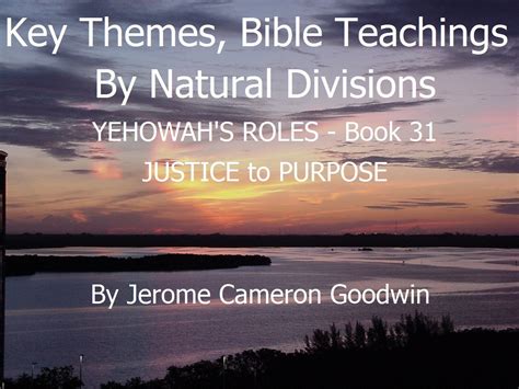 YEHOWAH'S ROLES - JUSTICE to PURPOSE - Book 31 - Key Themes And Bible ...