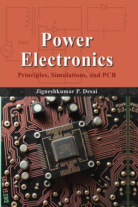 Amazon.in: Buy Power Electronics - Principles Simulations andn PCB Book ...