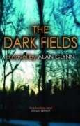 The Dark Fields : Glynn, Alan: Amazon.in: Books