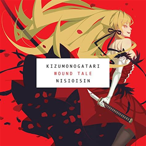 KIZUMONOGATARI by NISIOISIN - Audiobook - Audible.in