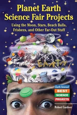 Planet Earth Science Fair Projects: Using The Moon, Stars, Beach Balls ...