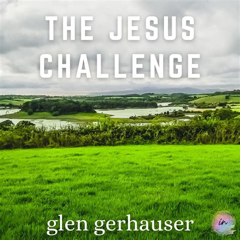 The Jesus Challenge (Message – Audio, Presentation & Infographic ...