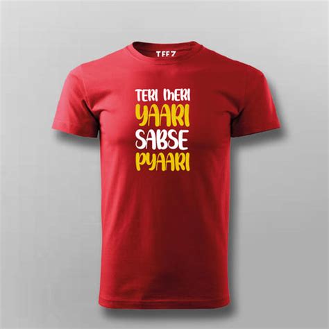 TERI MERI YAARI SUBSE PYAARI T-shirt For Men – TEEZ.in