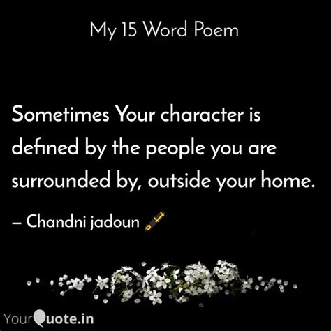 Sometimes Your character ... | Quotes & Writings by Chandni Jadoun ...