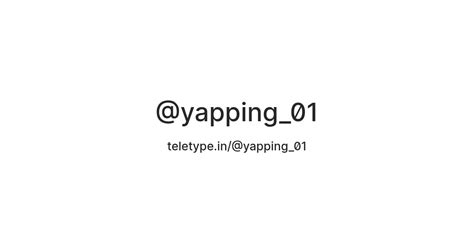 @yapping_01 — Teletype
