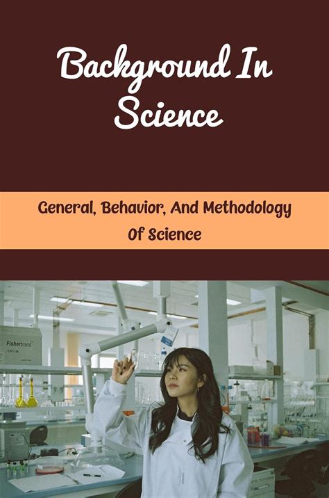 Background In Science: General, Behavior, And Methodology Of Science ...