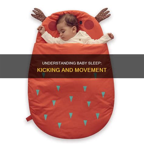 Understanding Baby Sleep: Kicking And Movement | ShunChild
