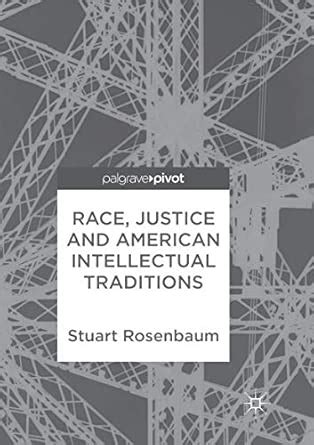Buy Race, Justice and American Intellectual Traditions Book Online at ...