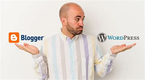 Blogger vs WordPress | Which is Better? Advantages, Disadvantages and More!