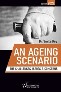 Buy AN AGEING SCENARIO – THE CHALLENGES, ISSUES & CONCERNS – Edition ...