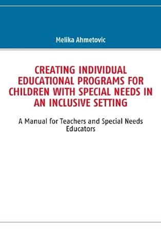 Buy Creating Individual Educational Programs for Children with Special ...