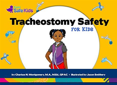 Tracheostomy Safety for Kids (Super Safe Kids) eBook : Montgomery ...
