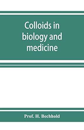 Colloids in biology and medicine : H Bechhold, Prof: Amazon.in: Books
