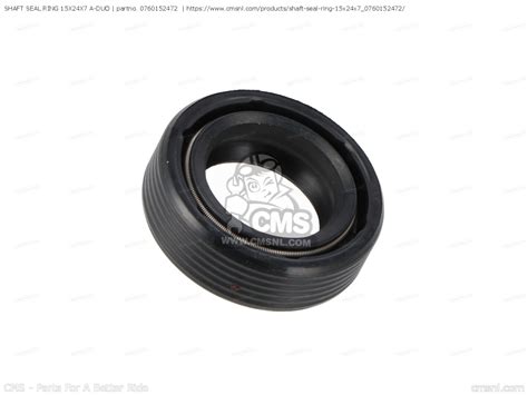 0760152472: SHAFT SEAL RING 15X24X7 A-DUO KTM - buy the 0760152472 at CMSNL