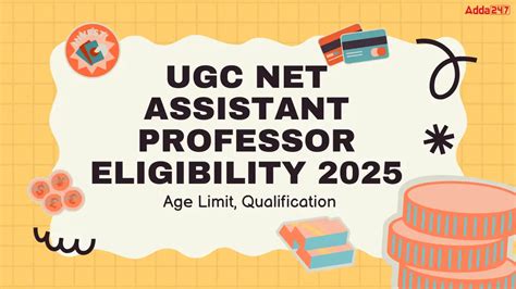 UGC NET Assistant Professor Eligibility 2025, Age Limit, Qualification ...