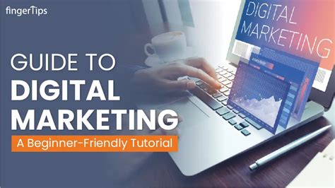 Guide to Digital Marketing: A Beginner-friendly Tutorial