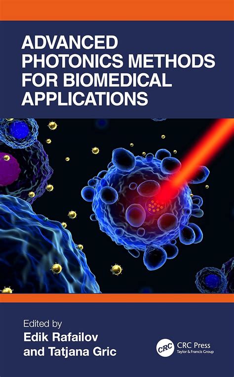 Advanced Photonics Methods for Biomedical Applications : Rafailov, Edik ...
