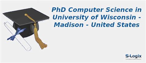 University of Wisconsin | PhD Computer Science | S-Logix