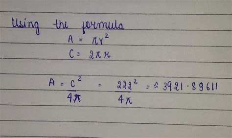Find the area of the circle if its circumference is222 cm - Brainly.in
