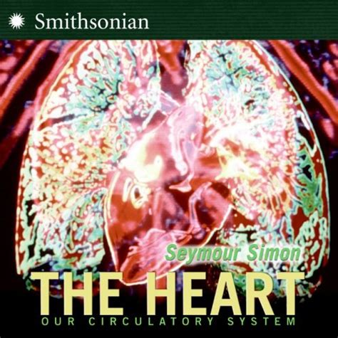 The Heart: Our Circulatory System : Simon, Seymour: Amazon.in: Books