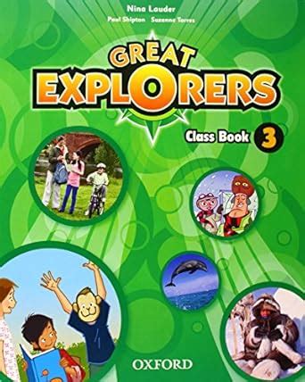 Great Explorers 3. Class Book Pack : Lauder, Nina: Amazon.in: Books