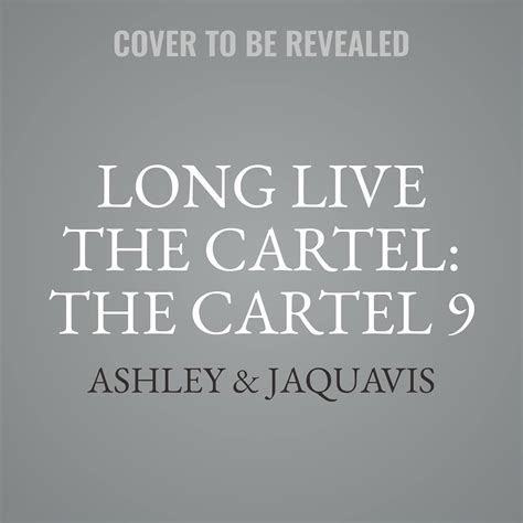 Amazon.com: The Cartel 9: Long Live the Cartel: 9781094112251: Ashley ...