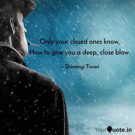 Only your closed ones kno... | Quotes & Writings by Shivangi Tiwari ...