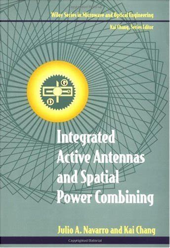 Integrated Active Antennas and Spatial Power Combining (Wiley Series in ...