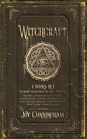 Witchcraft: -Witchcraft for Beginners and Wicca Starter Kit- Become a ...